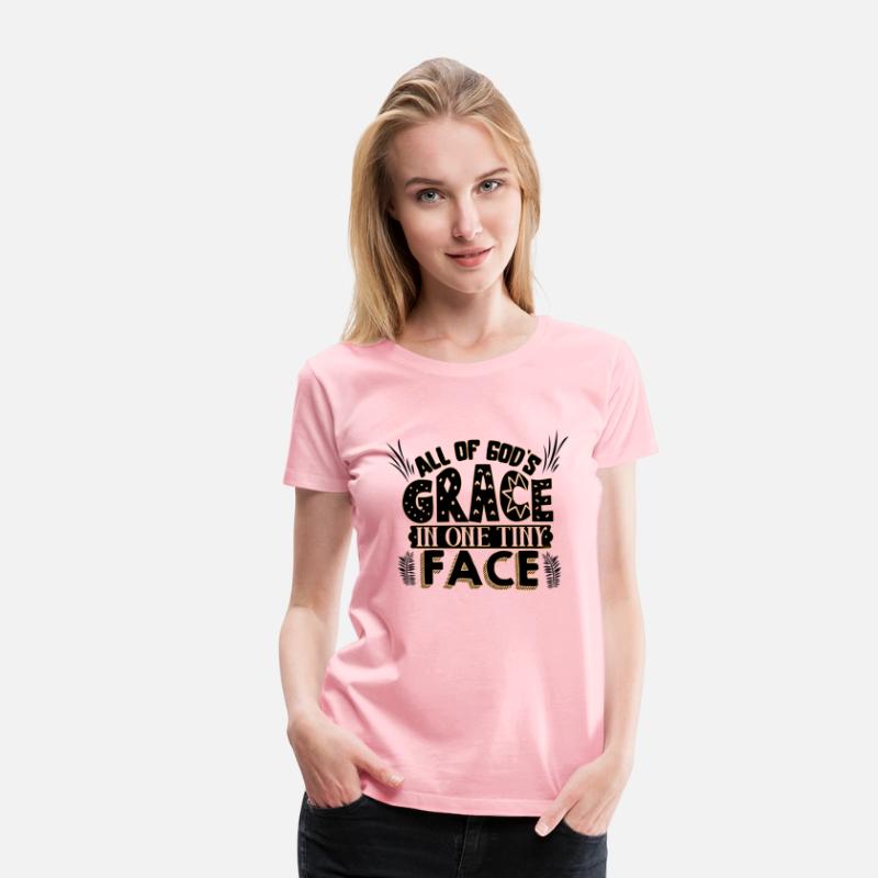 All of God's grace in one tiny face T-Shirt