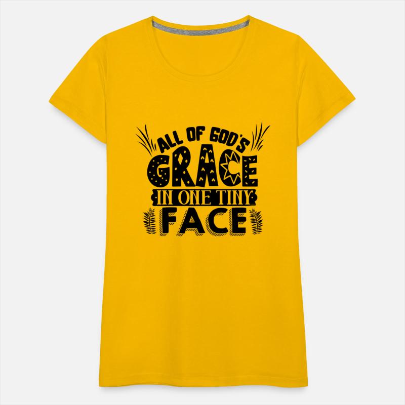 All of God's grace in one tiny face T-Shirt