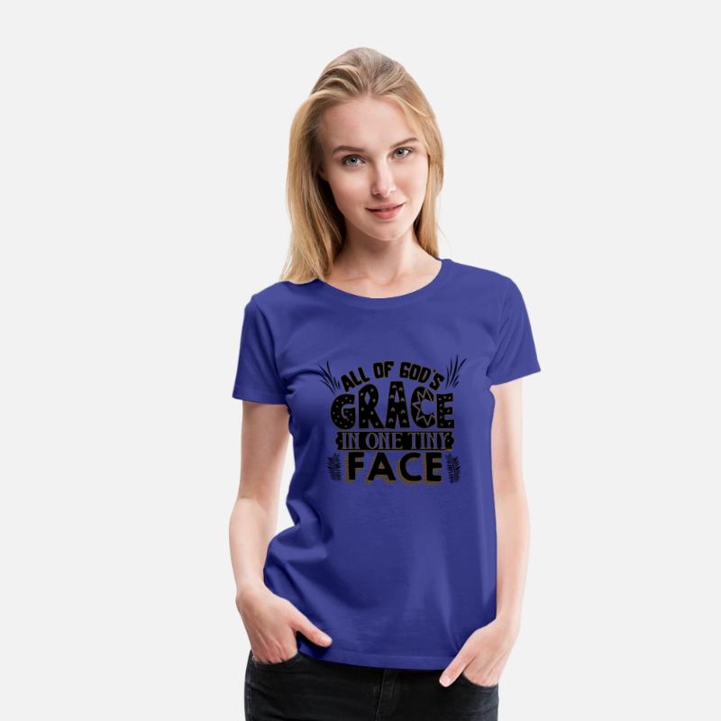 All of God's grace in one tiny face T-Shirt