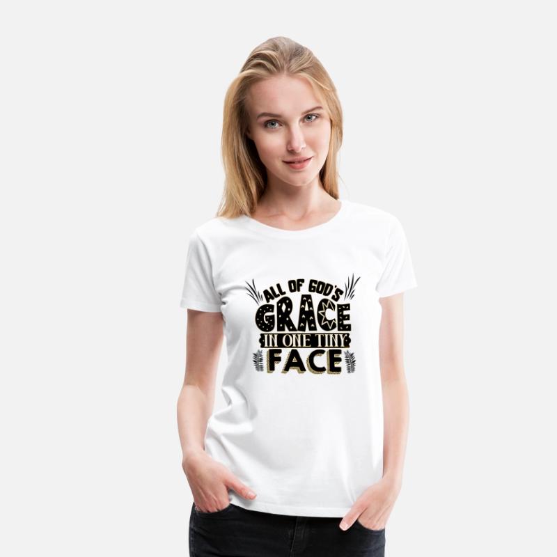 All of God's grace in one tiny face T-Shirt