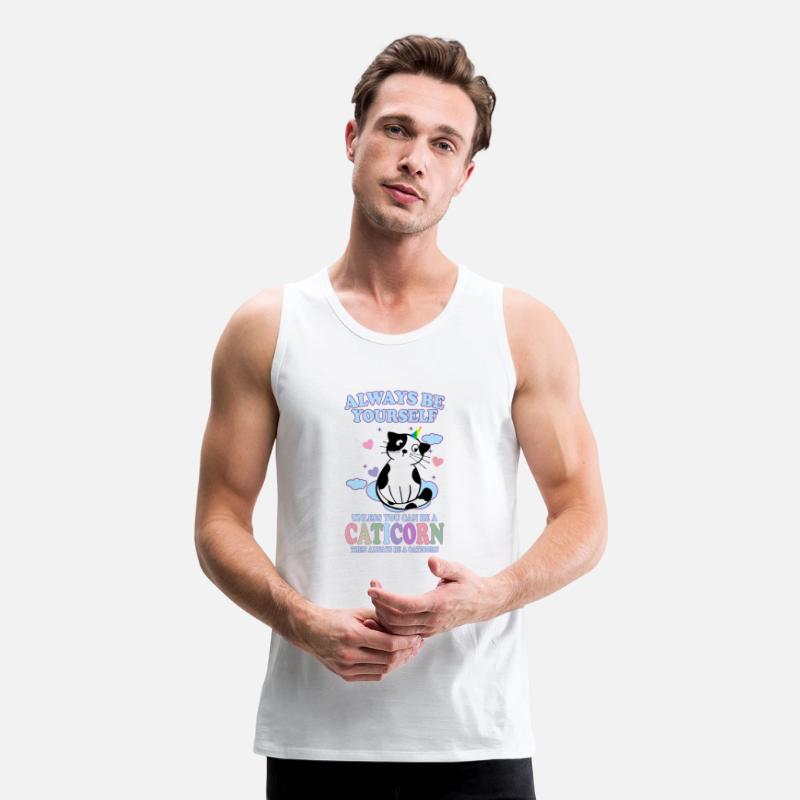 ALWAYS BE YOURSELF UNLESS YOU CAN BE A CATICORN