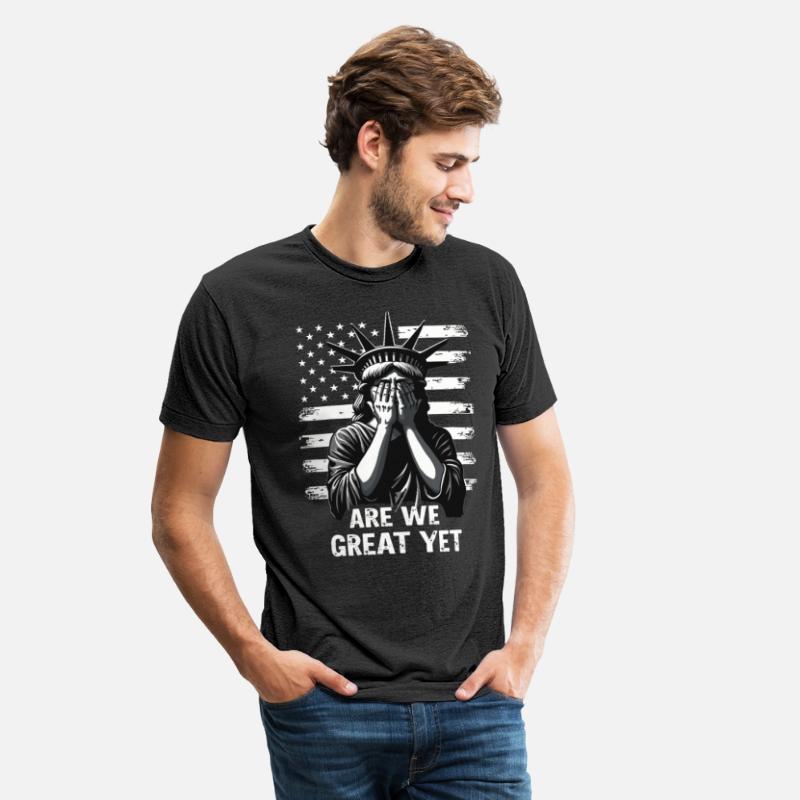 Are We Great Yet Statue of Liberty Trump America