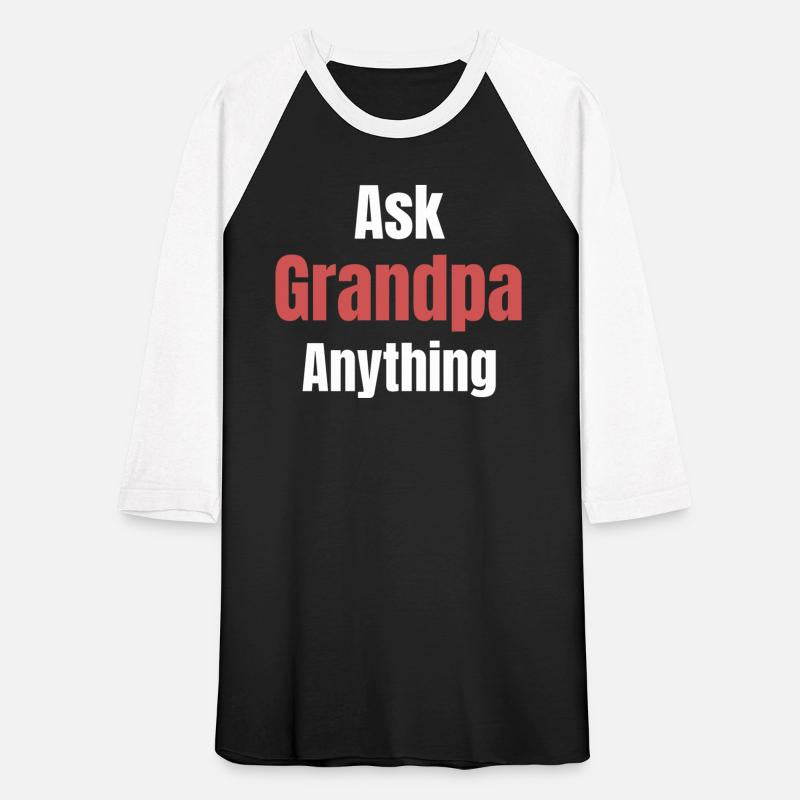 Ask Grandpa Anything Funny Humor Sarcastic