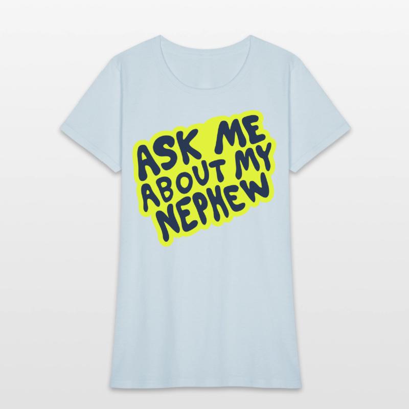 Ask Me About My Nephew – Fun Bubble Script