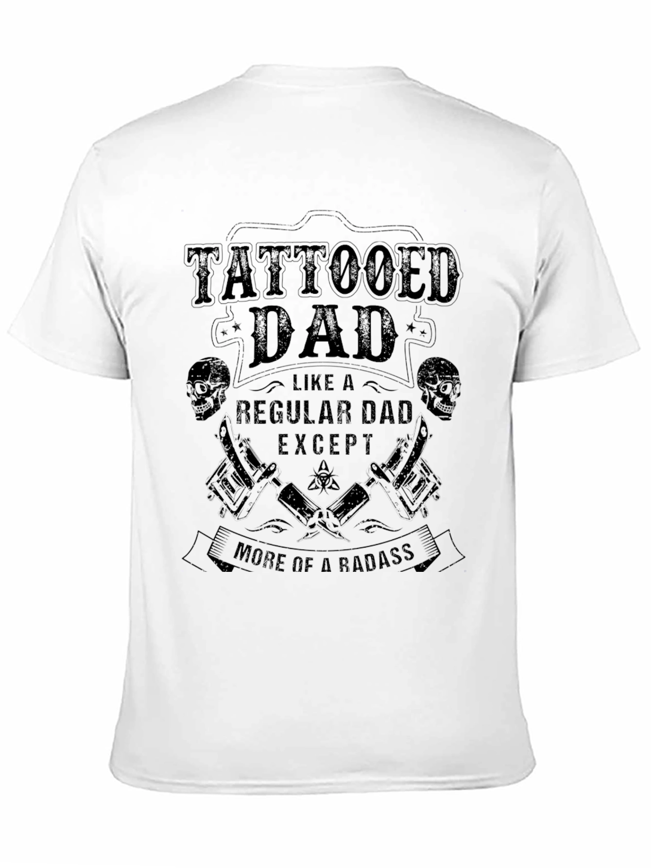 Tattooed Dad T-Shirt - Badass Fathers Day Gift