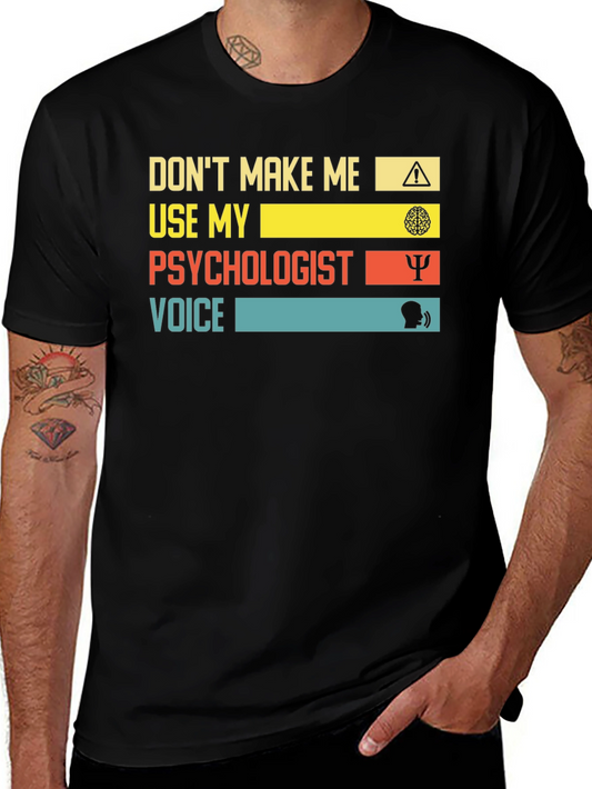 Psychologist Voice T-Shirt - Funny Therapy Tee