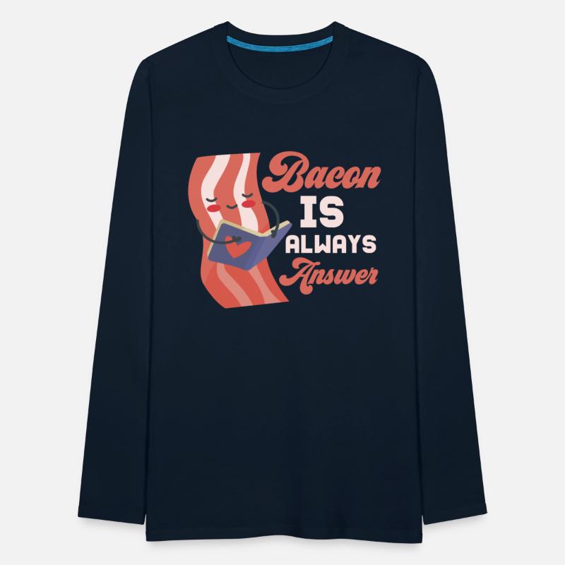 Bacon Is Always The Answer Pig Meat Ham