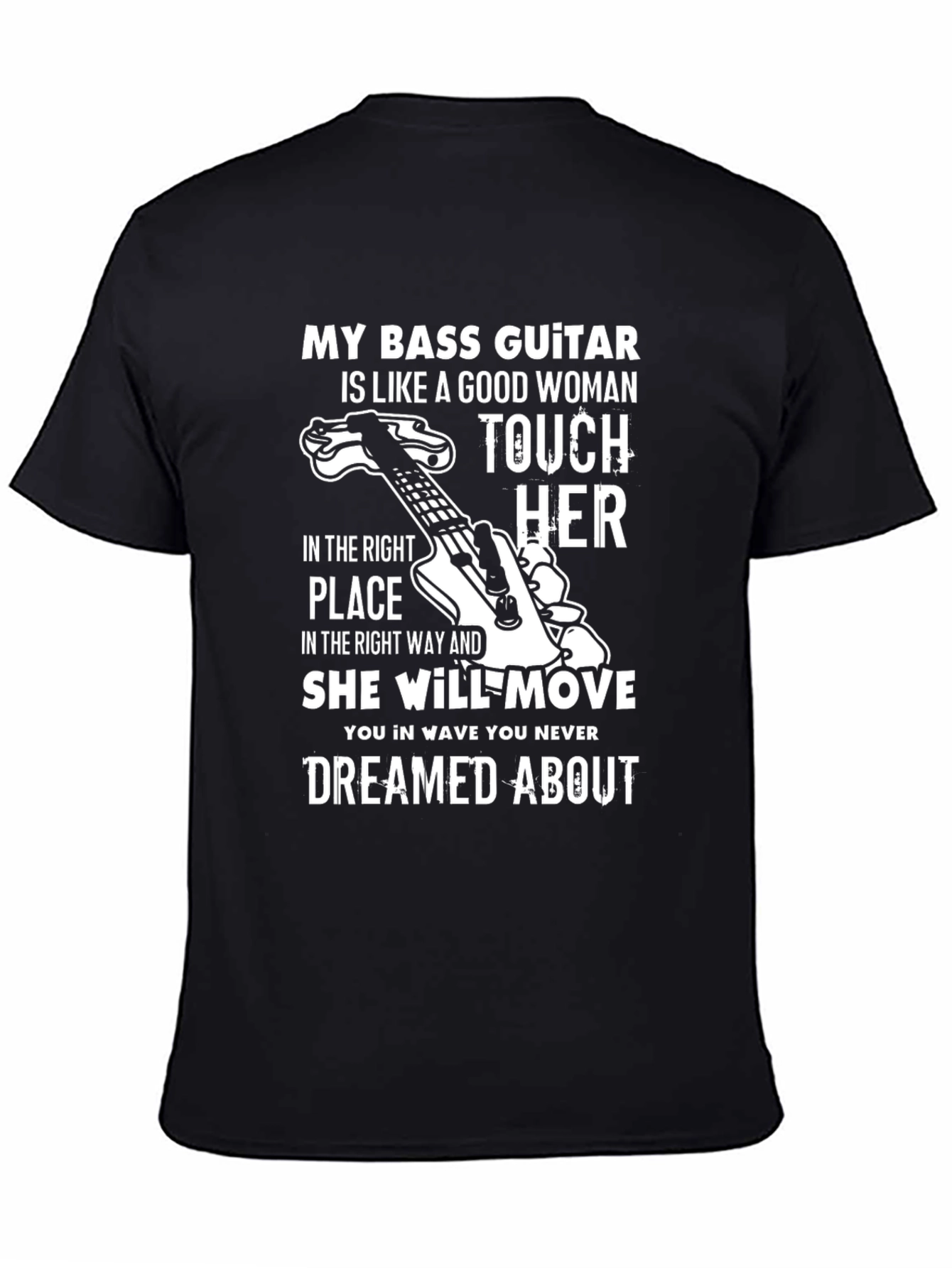 Bass Guitar T-Shirt - Touch Her