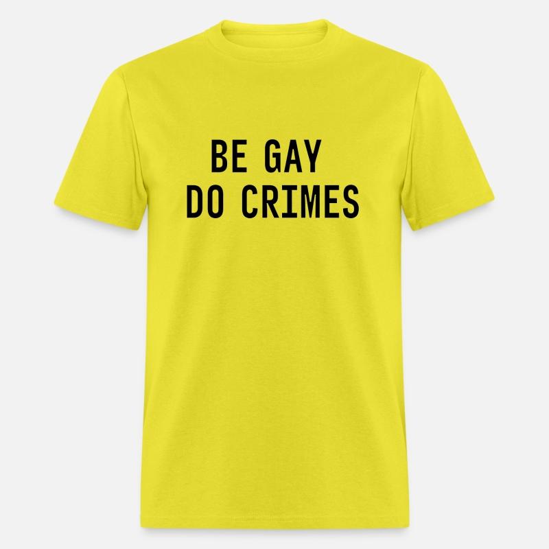 Be Gay Do Crimes Funny Sarcastic Quote