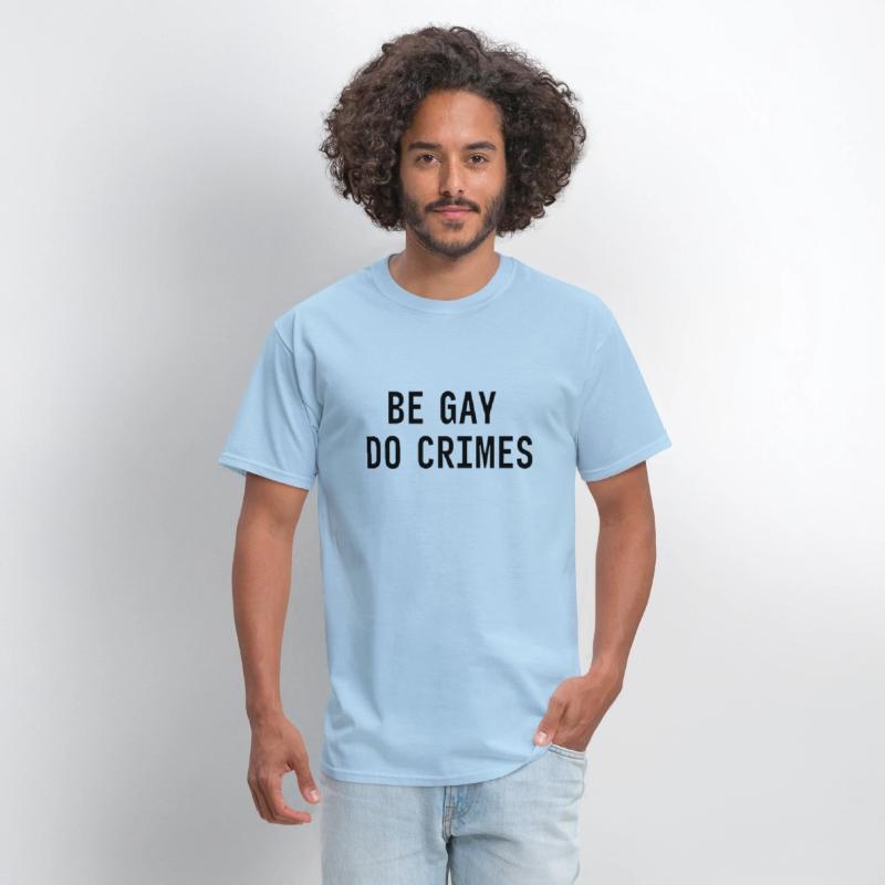 Be Gay Do Crimes Funny Sarcastic Quote