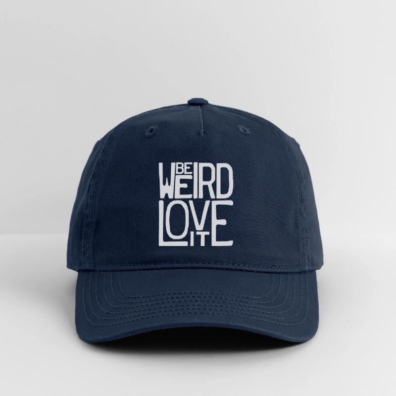 Be Weird, Love It
