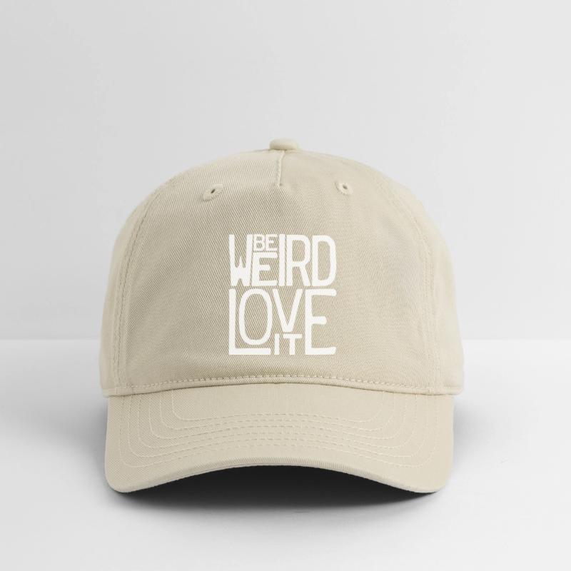 Be Weird, Love It