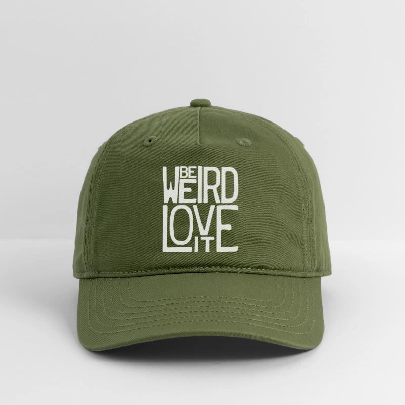 Be Weird, Love It