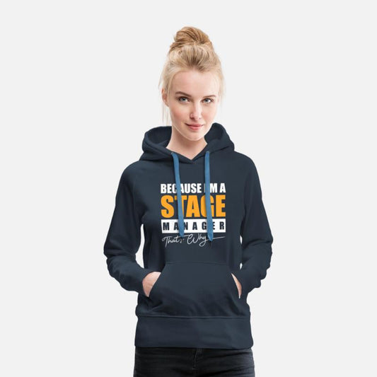 Because I m a Stage Manager That's Why