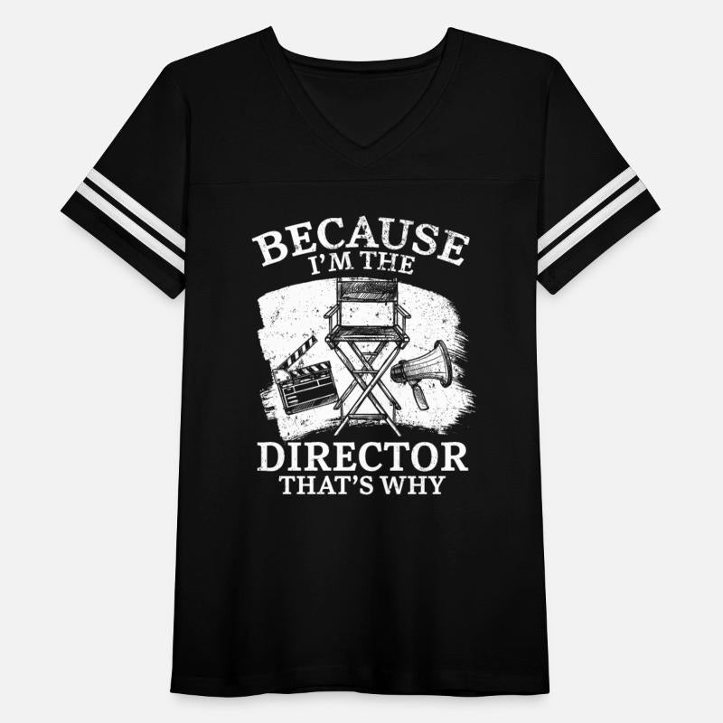 Because I'm The Director That's Why Filmmaker