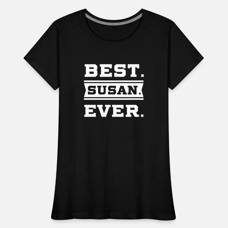 Best Susan Ever - family Name gift