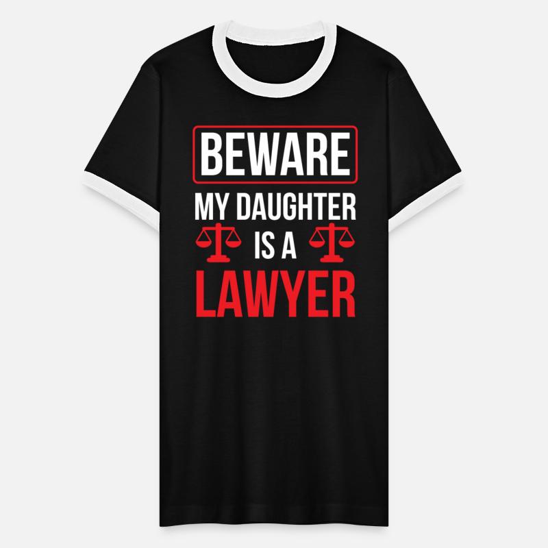 Beware My Daughter Is A Lawyer Advocate Law