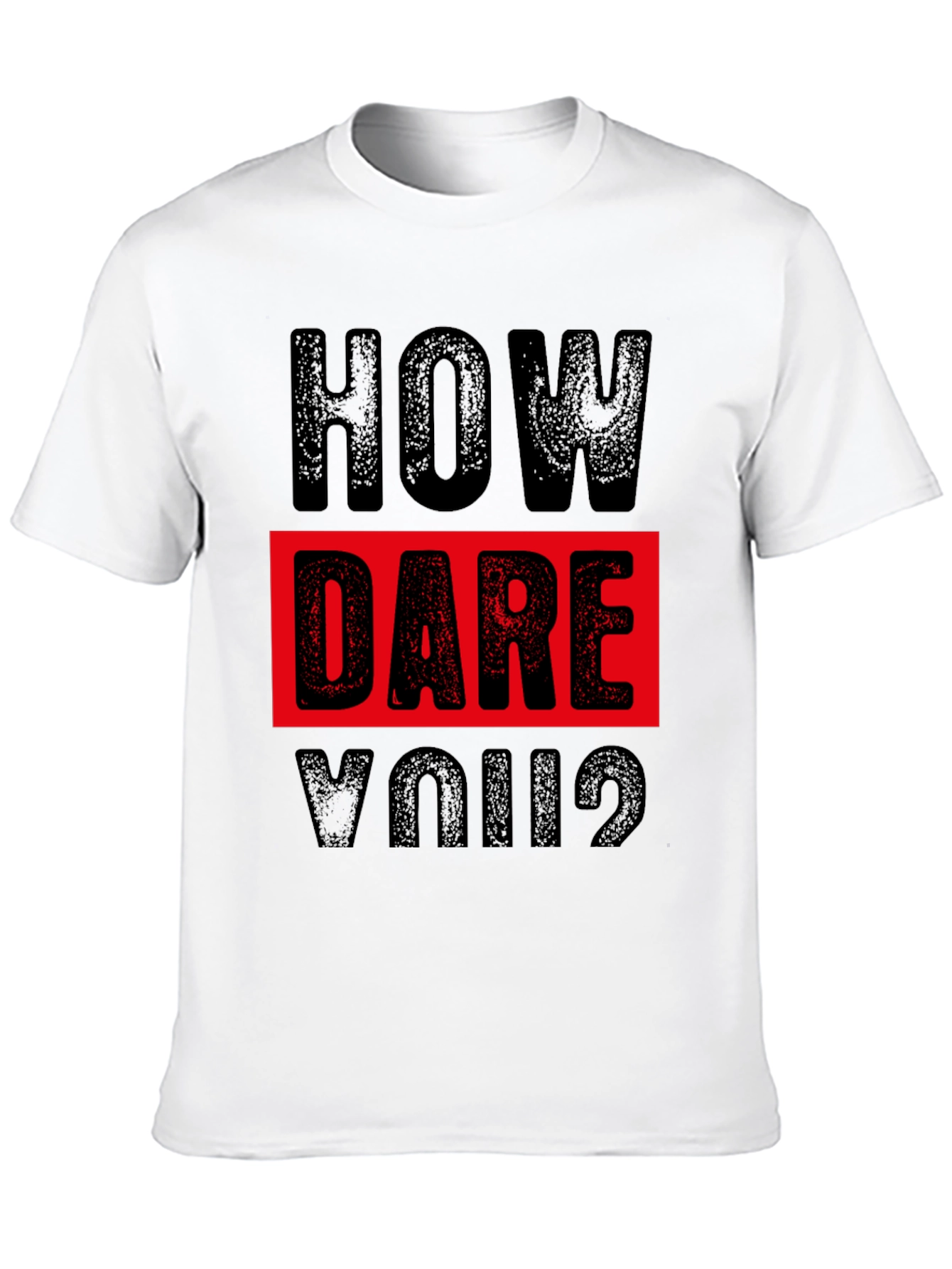 How Dare You? Graphic Print Black T-Shirt
