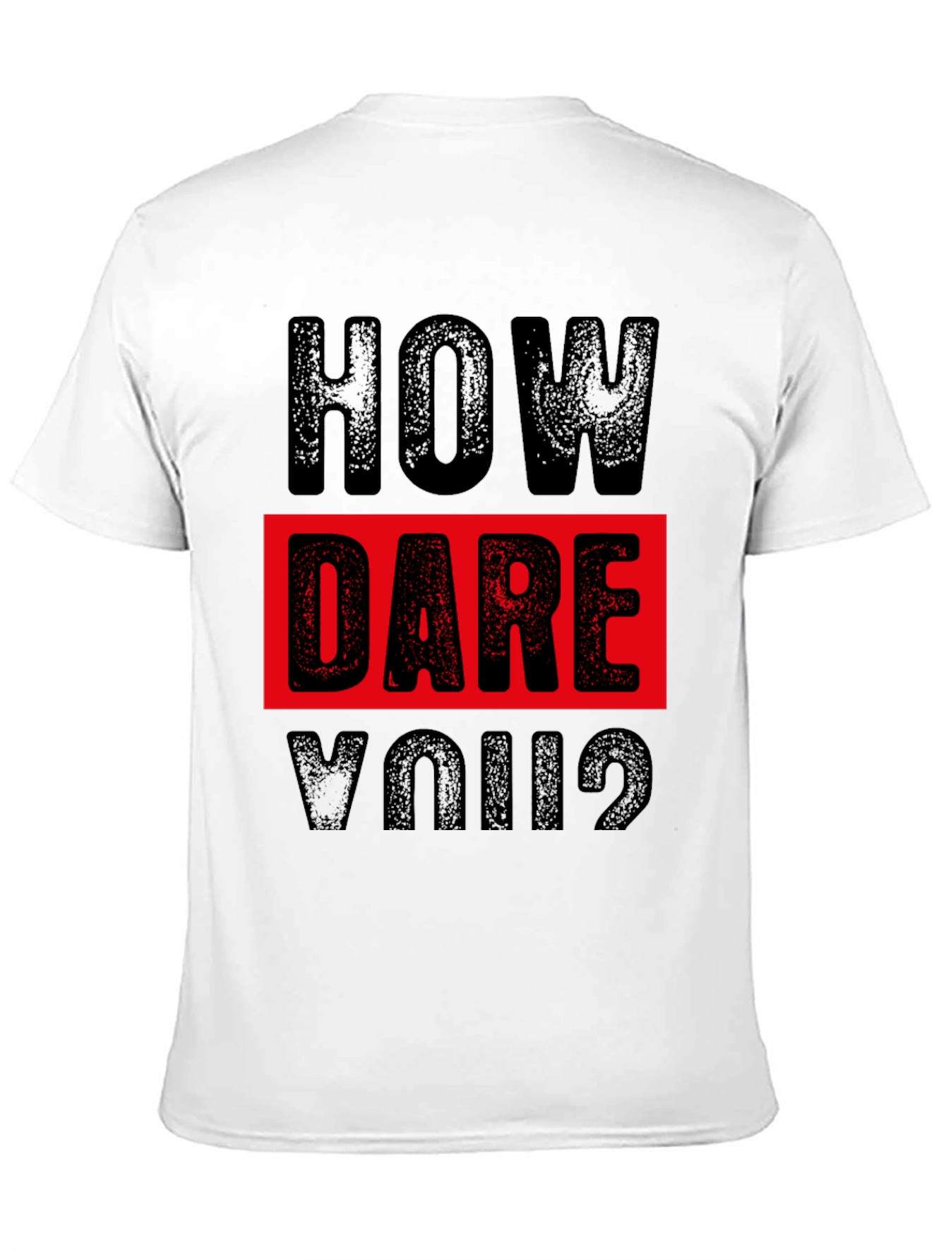 How Dare You? Graphic Print Black T-Shirt