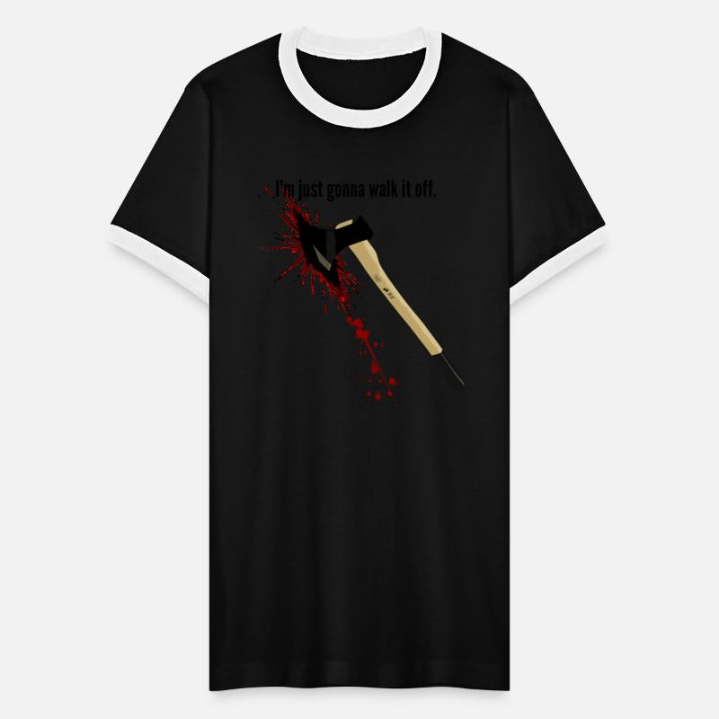 Bloody Axe Sarcastic Funny I'm Fine I'm Gonna Walk