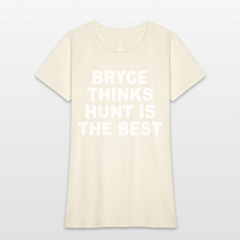 Bryce Thinks Hunt Is The Best