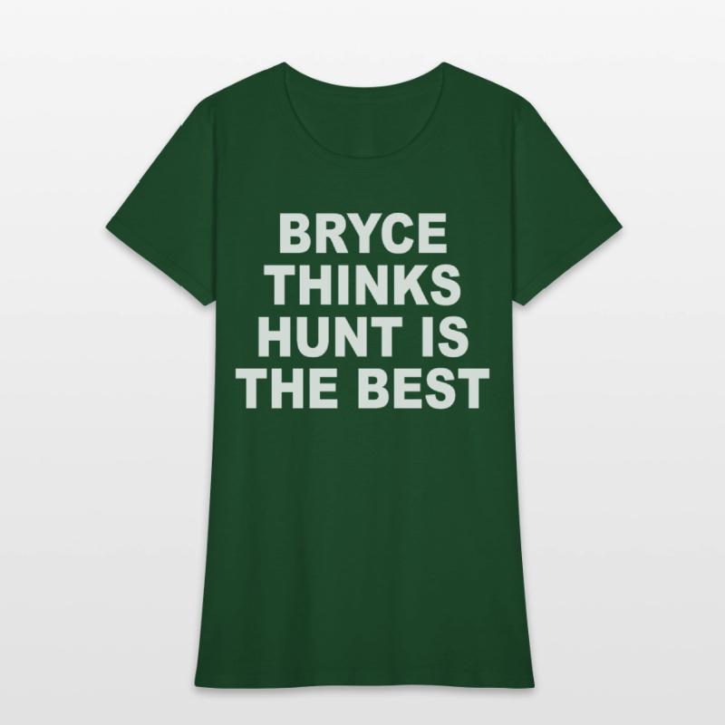 Bryce Thinks Hunt Is The Best