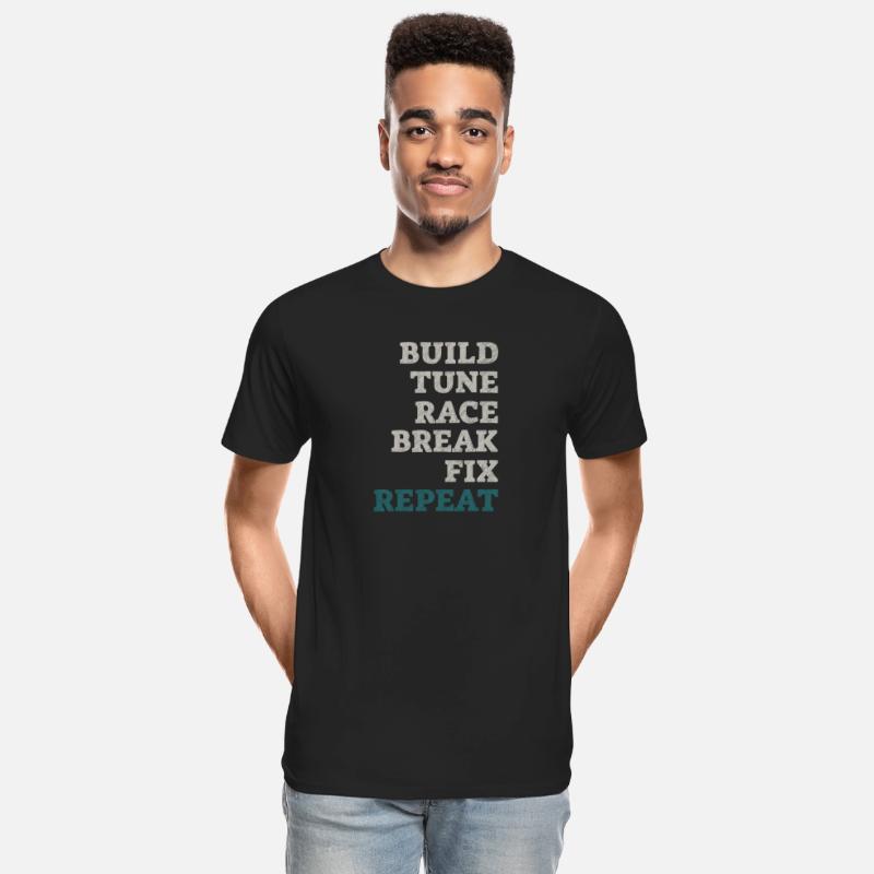 Build It Tune It Race It Break It Fix It Repeat