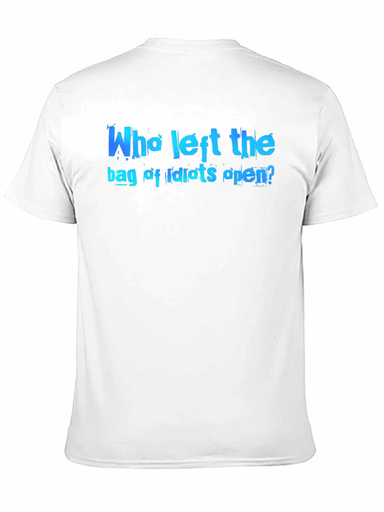 Who Left the Bag of Idiots Open? Graphic T-Shirt