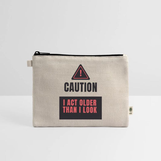 Caution I Act Older Than I Look