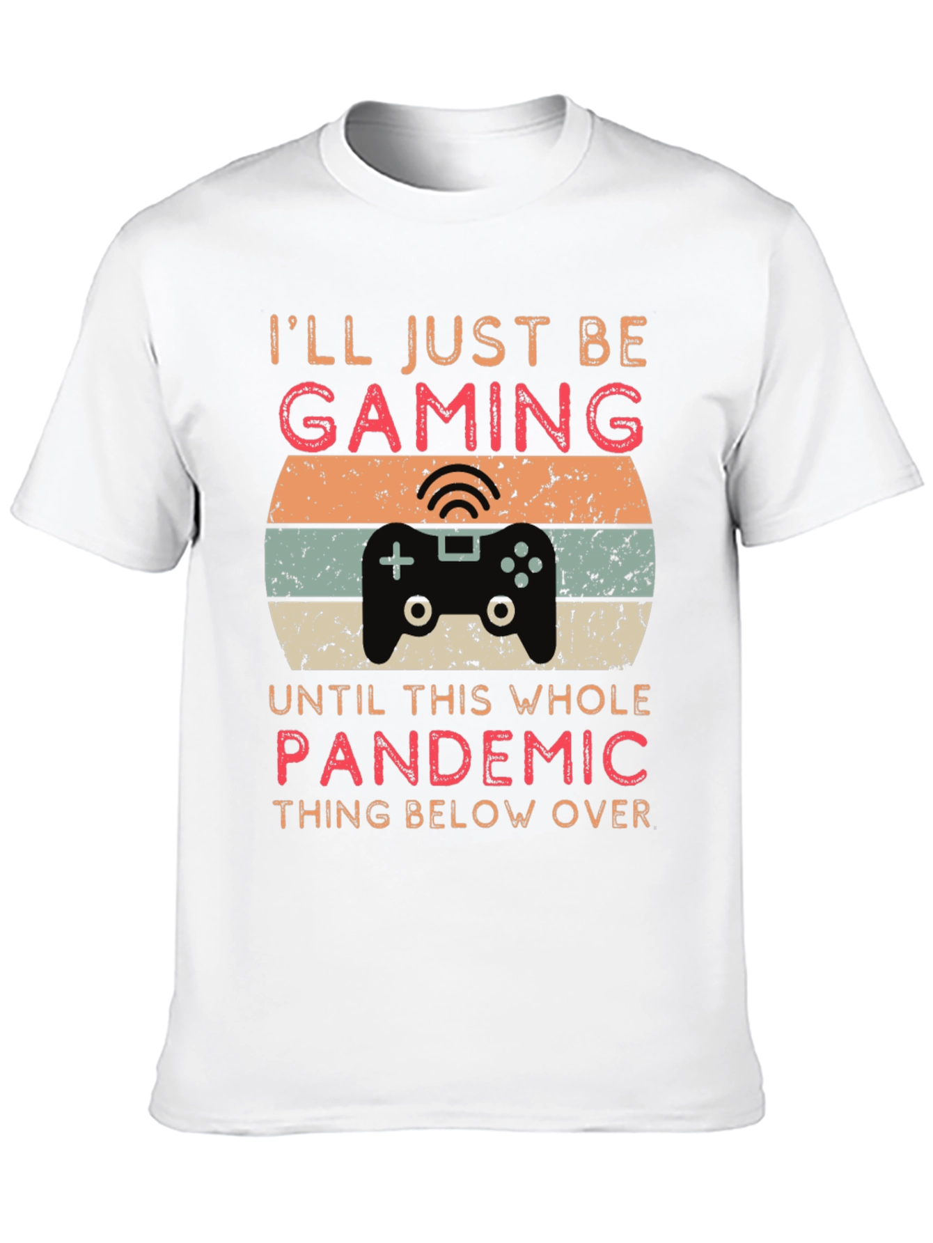 Gaming Through the Pandemic T-Shirt