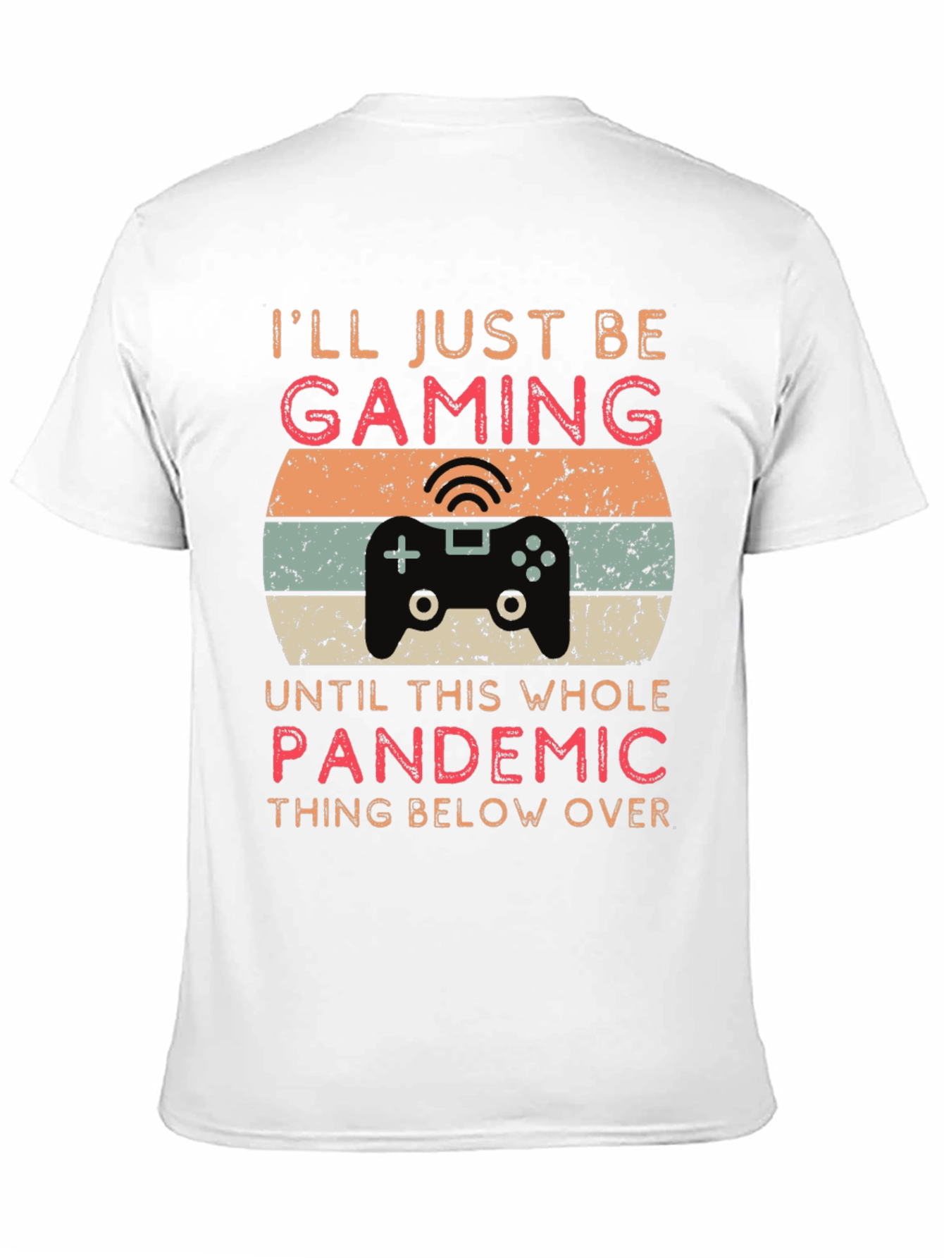 Gaming Through the Pandemic T-Shirt