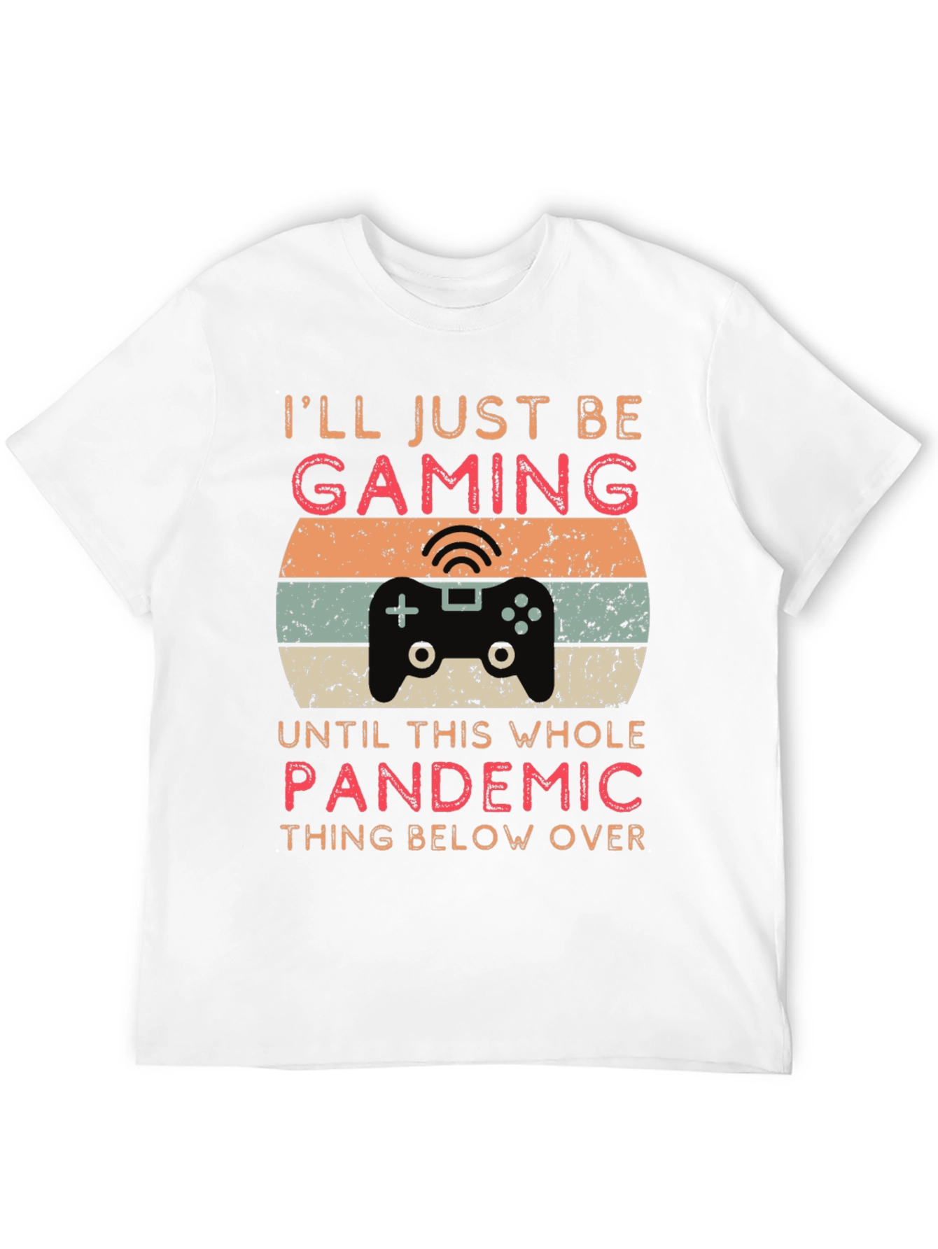 Gaming Through the Pandemic T-Shirt