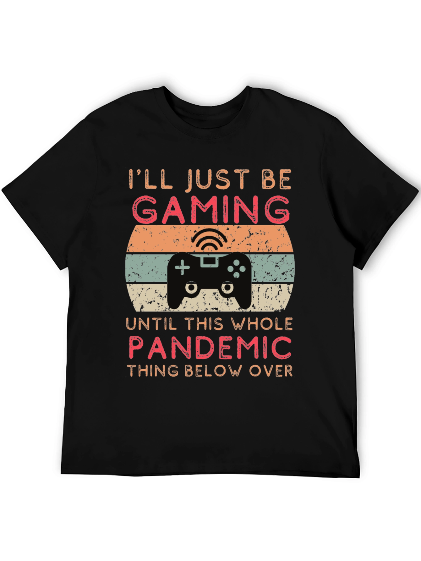 Gaming Through the Pandemic T-Shirt