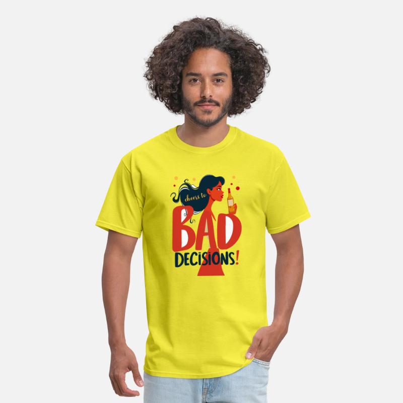 Cheers to Bad Decisions