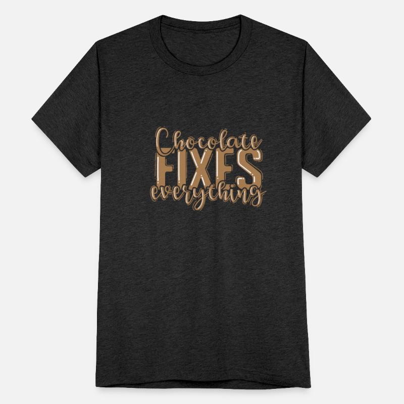 Chocolate Fixes everything Whole Milk