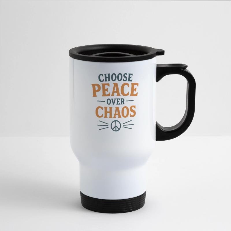 Choose Peace Not Chaos Quote Design