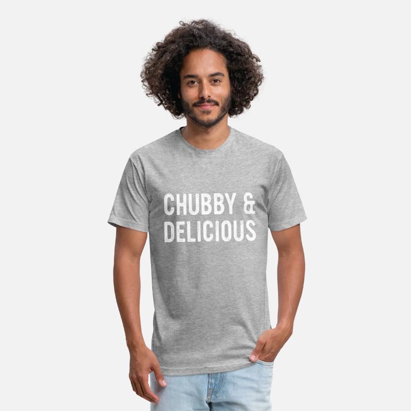 Chubby & Delicious Funny Apparel