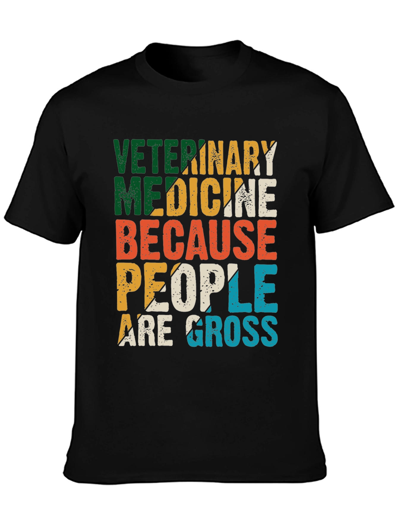 Veterinary Medicine T-Shirt - People Are Gross