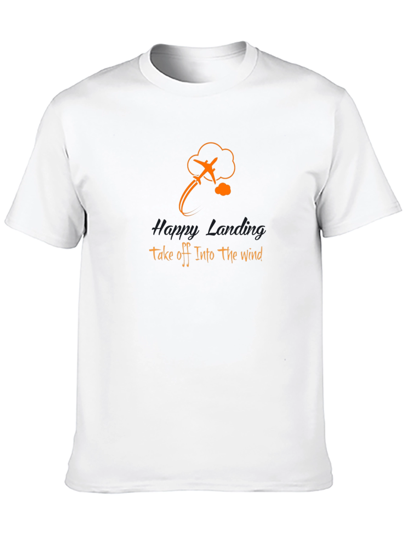 Happy Landing Airplane T-Shirt Take Off Into the Wind