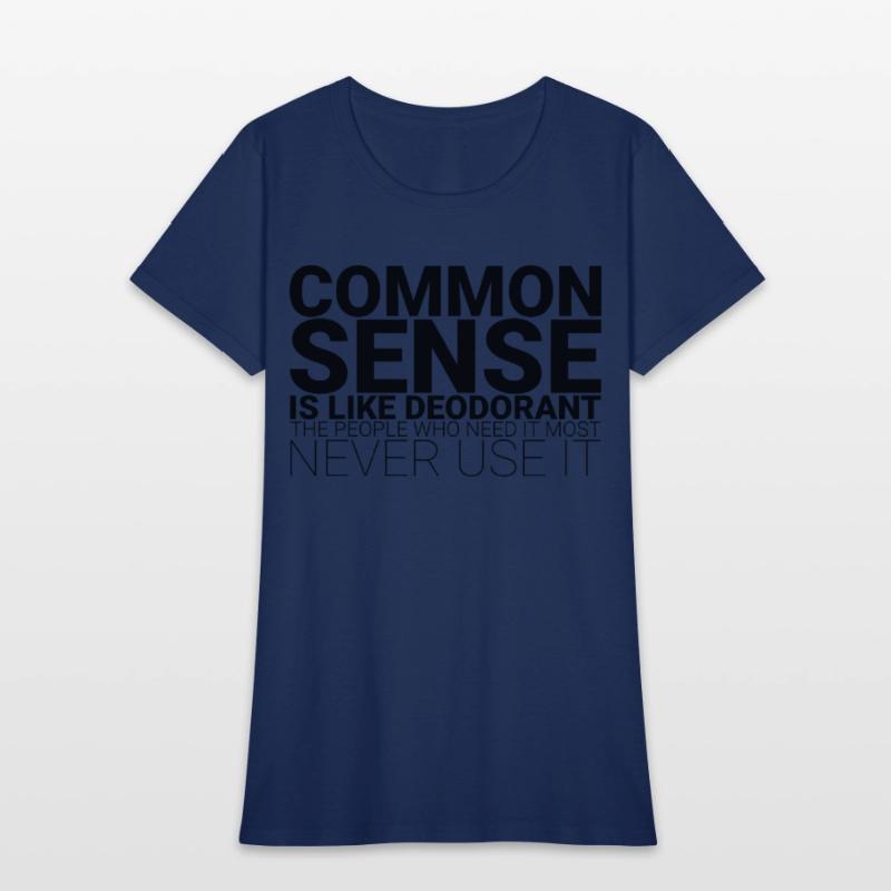 Common Sense Is Like Deodorant 1