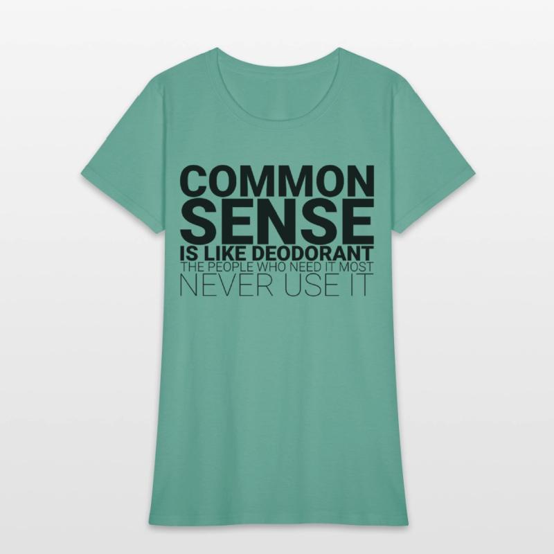 Common Sense Is Like Deodorant 1