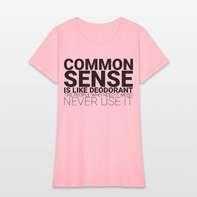 Common Sense Is Like Deodorant 1