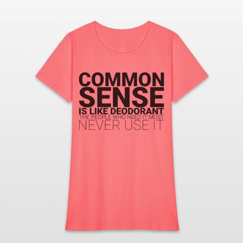 Common Sense Is Like Deodorant 1
