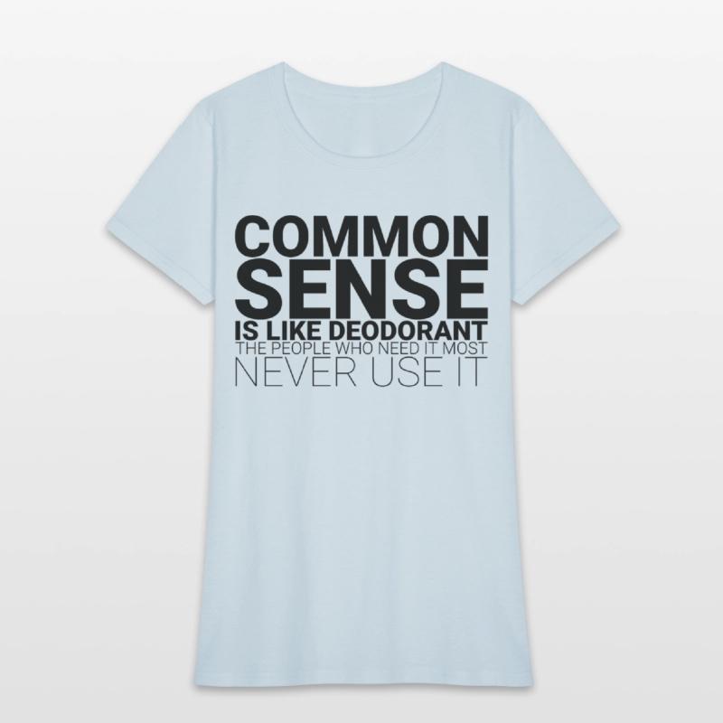 Common Sense Is Like Deodorant 1