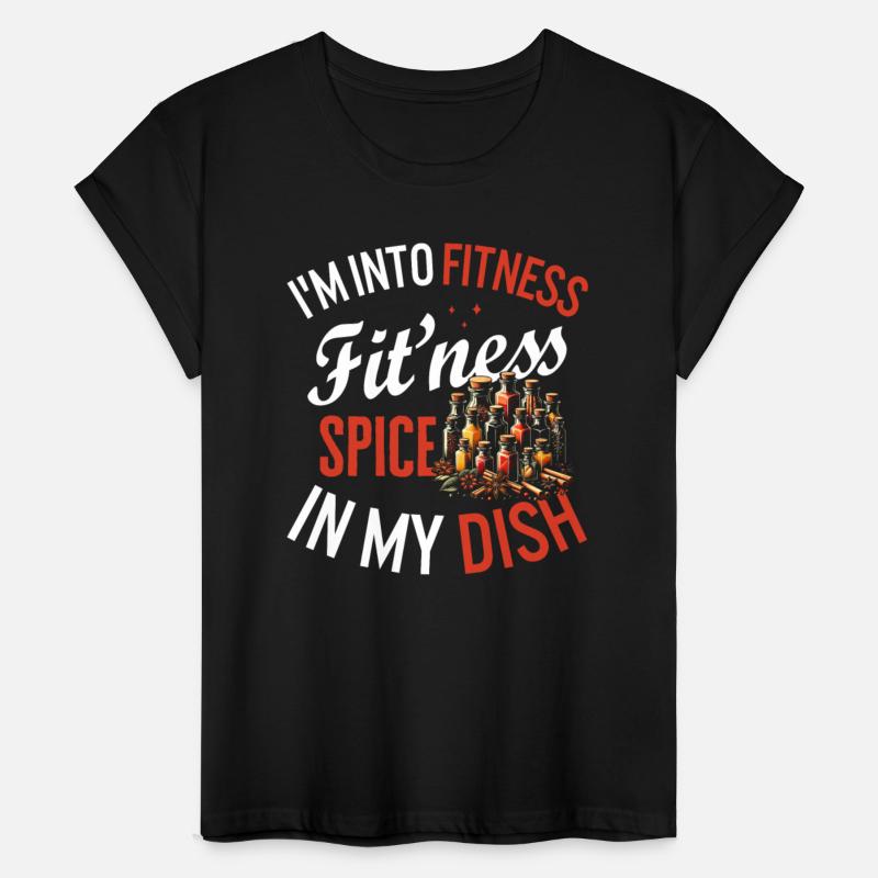 Culinary Shirt, I'm Into Fitness Spice In My Dish