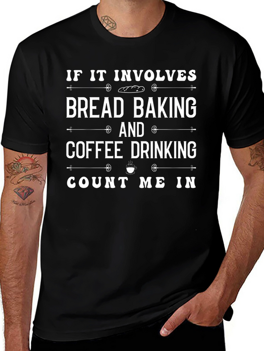 Bread Baking & Coffee Drinking T-Shirt