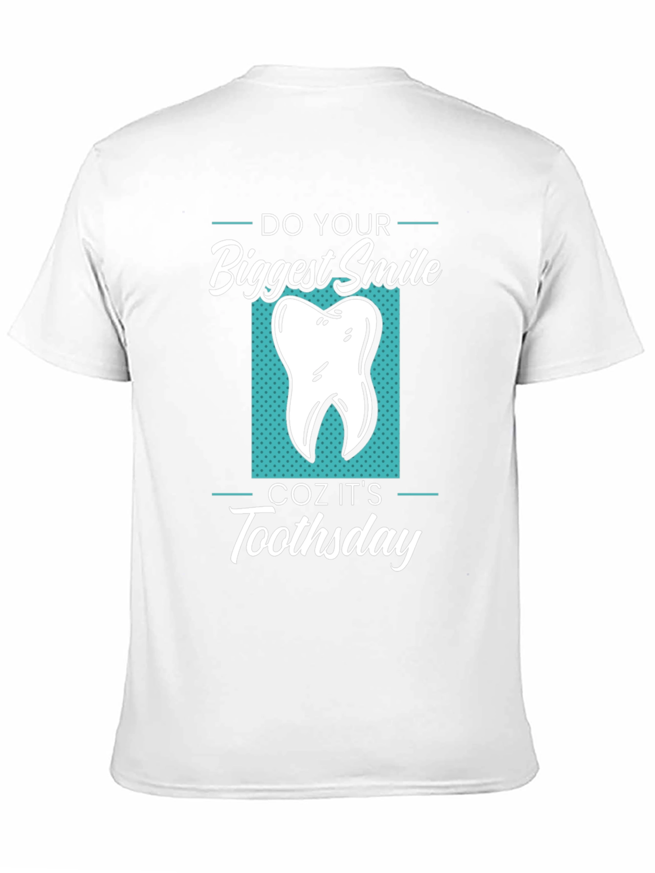 Funny Tooth T-Shirt - Do Your Biggest Smile Toothstay