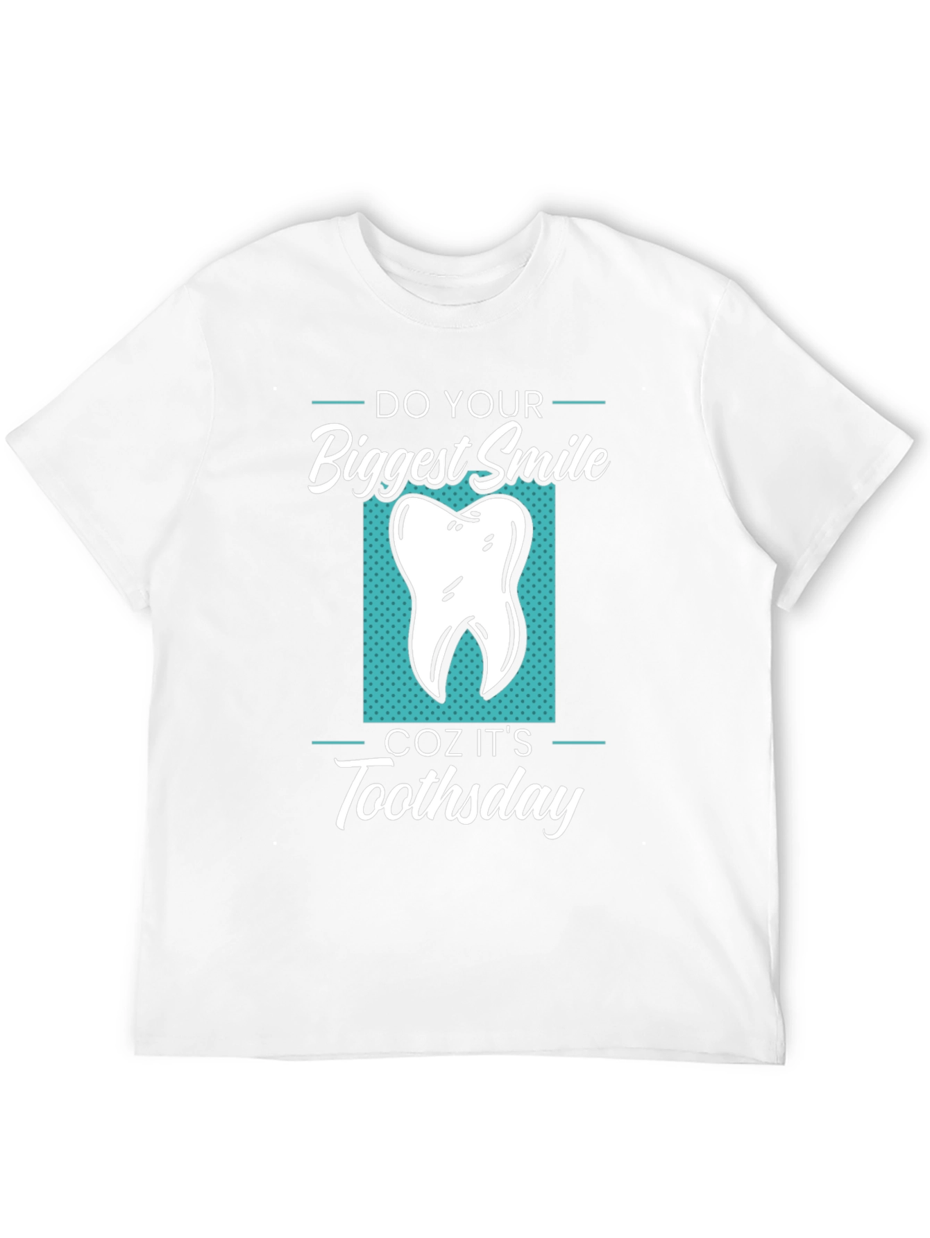 Funny Tooth T-Shirt - Do Your Biggest Smile Toothstay
