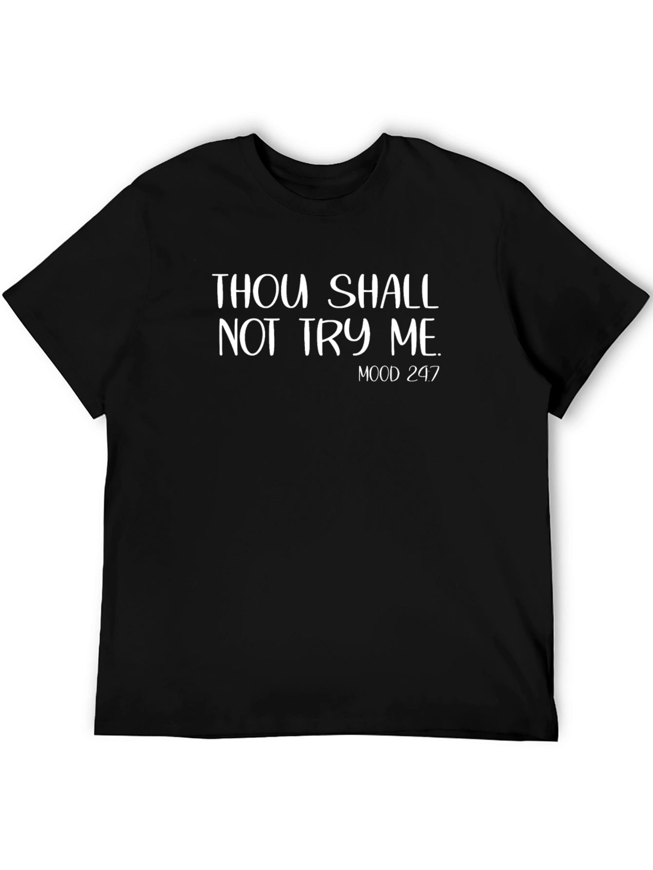 Thou Shalt Not Try Me T-Shirt - Mood 247