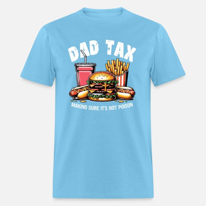 Dad Tax Making Sure Its Not Poison